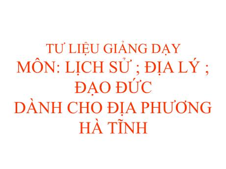 Bài giảng GDDP 4 - Giới thiệu về thiên nhiên và con người Hà Tĩnh (Hà Thị Lê Na)