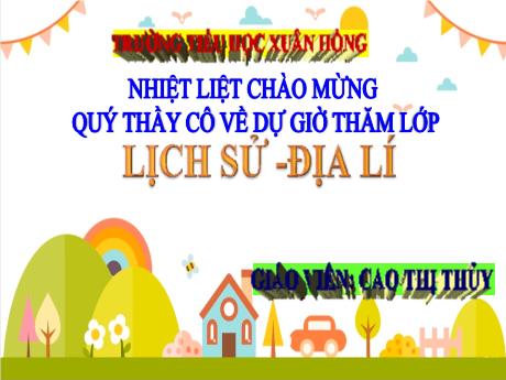 Bài giảng Lịch Sử Địa Lý 4 (Kết nối tri thức) - Bài: Dân cư và hoạt động sản xuất ở vùng Trung du và miền núi Bắc Bộ (Tiết 1)(Cao Thị Thủy)