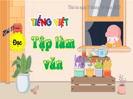 Bài giảng Tiếng Việt 4 - Bài 11: Đọc: Tập làm văn (Cao Thị Thủy)