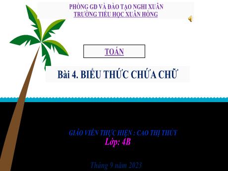 Bài giảng Toán 4 - Bài 4: Biểu thức chứa chữ (Cao Thị Thủy)