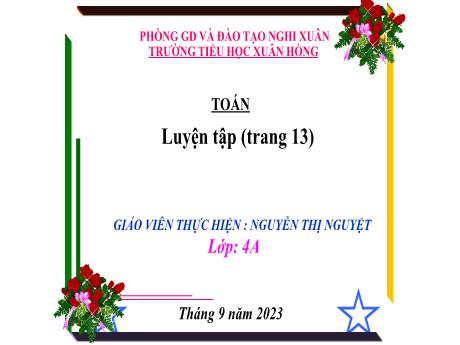 Bài giảng Toán 4 - Bài: Luyện tập (Trang 13)(Nguyễn Thị Nguyệt)