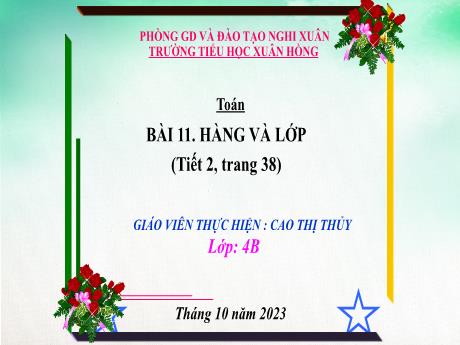 Bài giảng Toán 4 - Tuần 5, Bài 11: Hàng và lớp (Tiết 2. Trang 38)(Cao Thị Thủy)